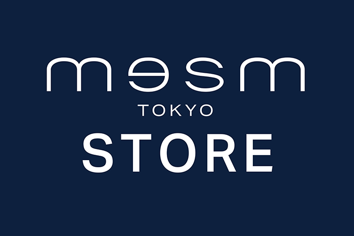 メズム東京4周年記念_公式通販サイト mesm TOKYO STORE