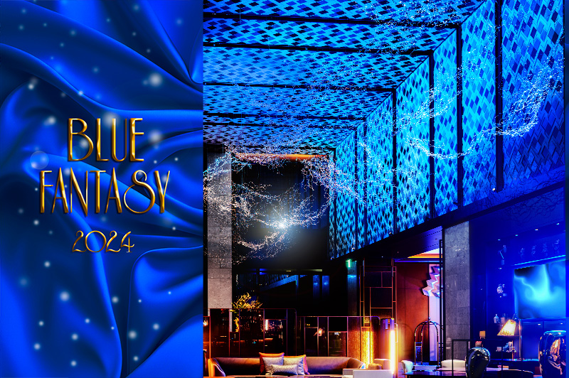  BLUE FANTASY 2024:  December 1, 2024 - January 10, 2025
